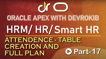 Oracle APEX Tutorial #17: Employees Attendance with Oracle APEX | Attendance with Geo-Location Plan
