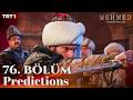 Mehmed: Fetihler Sultani — Episode 76 Predictions | English