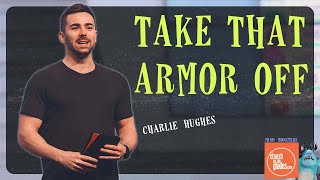 Charlie Hughes - Take That Armor Off