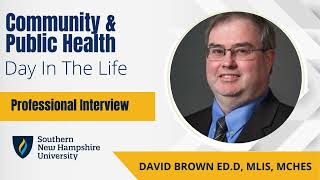 Day In The Life: Community & Public Health Professional, David Brown Ed. D, MLIS, MCHES