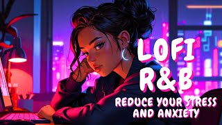 Upbeat Lofi - R&B Neo Soul Lofi Relaxing Music Beats To RelaxStudy RNB Vibes