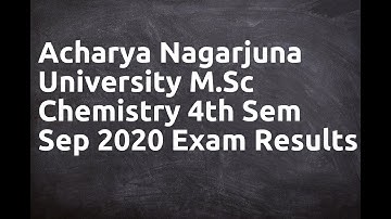Acharya Nagarjuna University M Sc Chemistry 4th Sem Sep 2020 Exam Results