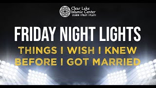 Friday Night Lights| Things I Wish I Knew Before I Got Married