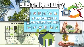 Sustainable Architecture: Designing For A Better Future | Future Of Sustainability In Architecture
