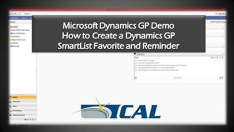 Dynamics GP Tip: How to Create a Dynamics GP SmartList Favorite and Reminder.