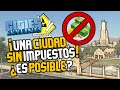 ¡UNA CIUDAD SIN IMPUESTOS! ¿ES POSIBLE? - Laboratorio de Cities Skylines