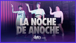 La Noche de Anoche - Bad Bunny, Rosalía | FitDance (Coreografia) | Dance Video