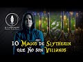 10 Slytherin que No son Villanos