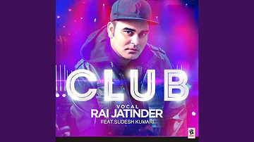 Club (feat. Sudesh Kumari)