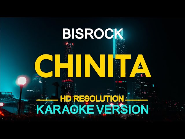 CHINITA - Bisrock (KARAOKE Version) class=