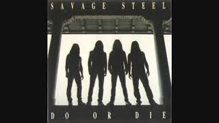 Savage Steel - Do Or Die (1988) [Full Album]