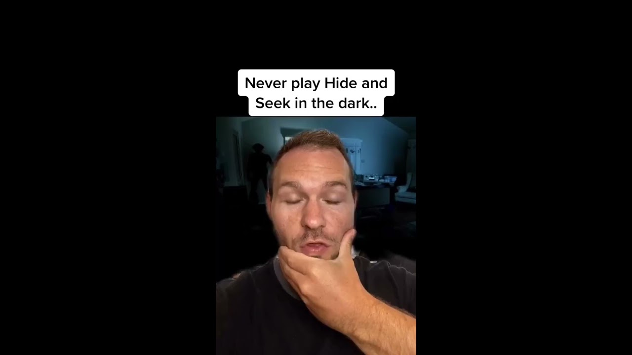 Do Not Play Hide And Seek In The Dark Scary