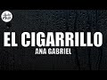 El cigarrillo  ana gabriel letralyrics