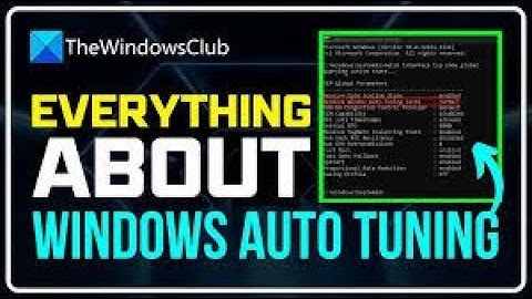 How to Use Netsh Commands to Manage TCP Auto Tuning in Windows