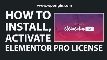 How to Install & Activate Elementor Pro