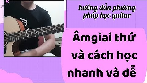 @Hướng công thức tổng hợp( bộ âm giai thứ) & phương pháp tập luyện dễ nhanh nhất*