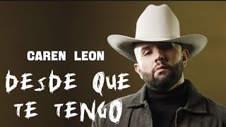 Carin Leon - Desde Que Te Tengo 