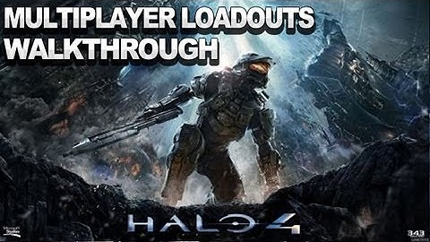 Halo 4 - Multiplayer Loadouts Walkthrough