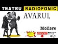 Moliere - Avarul (varianta 1957) | Teatru radiofonic