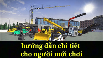 Hướng dẫn chơi game construction simulator 3 # cách chơi game cho những người mới