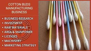 Cotton Buds Manufacturing Business | Cotton Buds Making Business Plan | Cotton Buds | How to ??