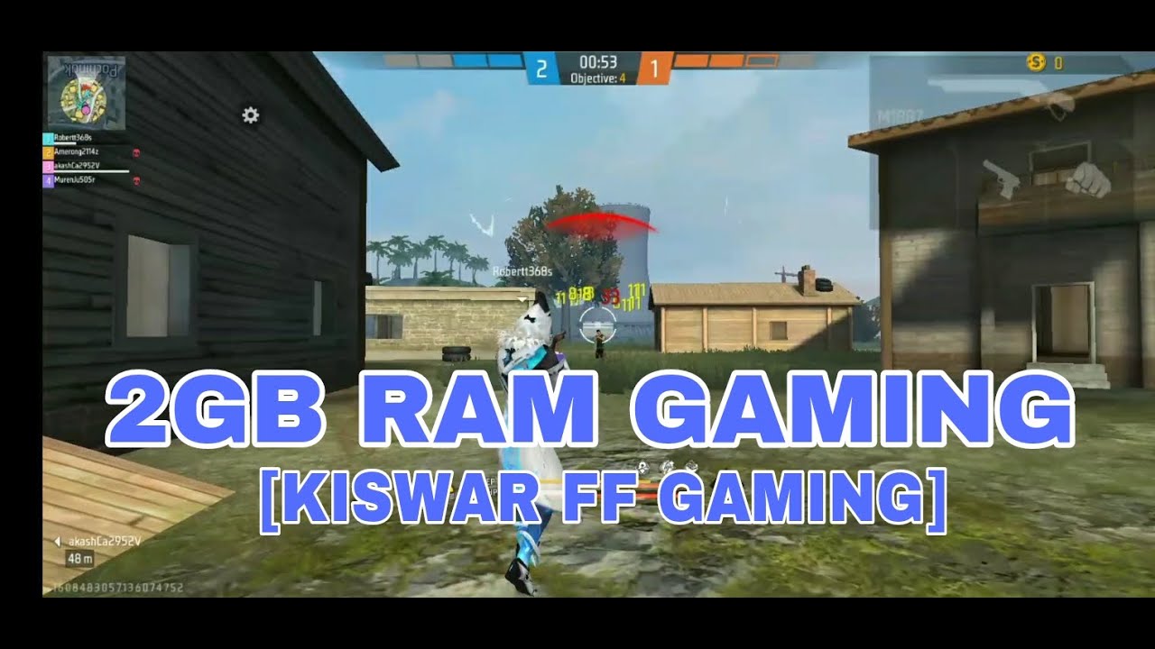 [KISWAR FF GAMING] 2GB RAM GAMING..NEVER GIVEUP..😄😃 - YouTube