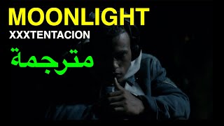 Video thumbnail of "XXXTENTACION - MOONLIGHT (LYRICS) مترجمة عربي"