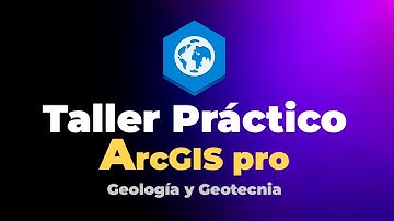 ArcGIS pro - Taller aplicado a geología y geotecnia