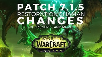7.1.5 Resto Shaman Patch Changes (PVE)