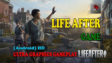 LIFE AFTER _ ULTRA GRAPHICS GAME - (Android) HD