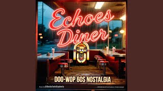 Echoes Diner (Doo-Wop 60s Nostalgia)