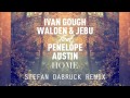 Ivan Gough, Walden & Jebu feat. Penelope Austin - Home (Stefan Dabruck Remix) Mp3 Song