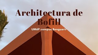 Bofill Architecture Architectura De Bofill جامعة محمد السادس متعددة التخصصات Short Movie