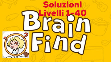 Soluzioni Brain Find - Livelli 1-40 - Answers/Risposte - Walkthrough - iOS/Android