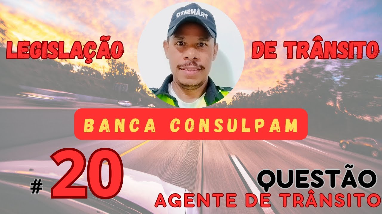 #20 Questão CONSULPAM | TRÂNSITO