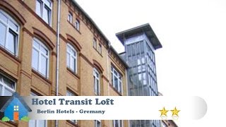 Hotel Transit Loft - Berlin Hotels, Germany | Best Travel and Hotels