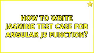 How to write jasmine test case for angular js function?
