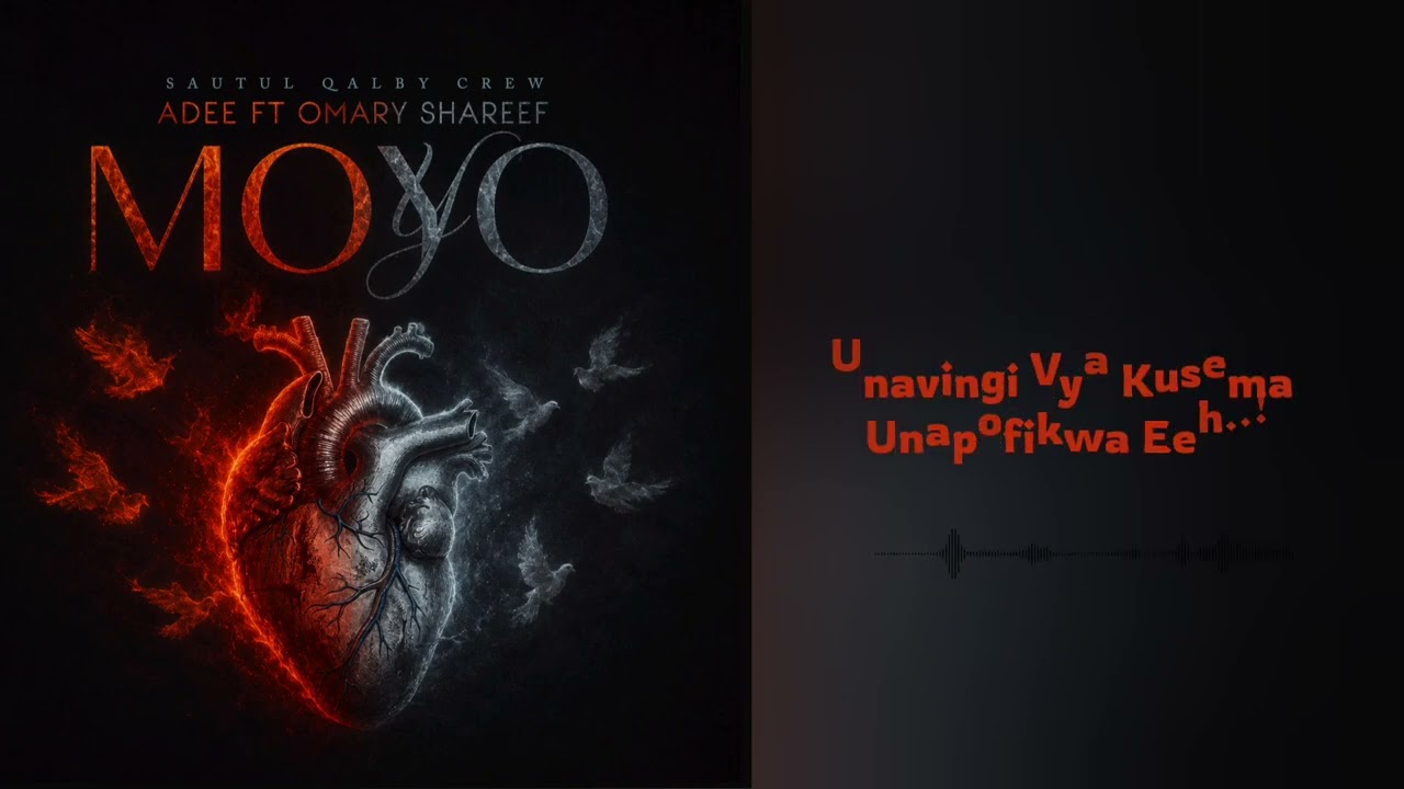 Sautul Qalby Crew ft Adee \u0026 Omar Sharif - Moyo  (Official Audio ) 