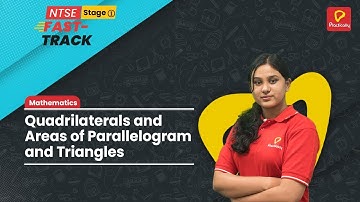 Quadrilaterals and Areas of Parallelogram and Triangles | Math | NTSE Stage-1| Practically