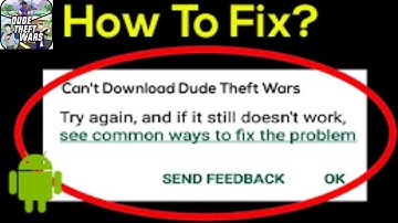 Unable to Install Dude Theft Wars Shooting Game   Made with Clipchamp