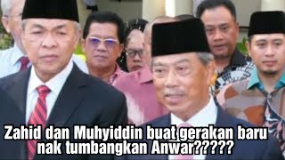 Zahid dan Muhyiddin nak tumbangkan Anwar????