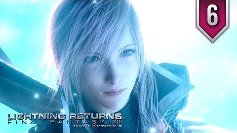 Lightning Returns: Final Fantasy XIII-3 ★ Episode 6 ★ Movie Series / All Cutscenes 【ENDING】