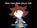 you're epic so have some choccy milk (yttd speendpaint)