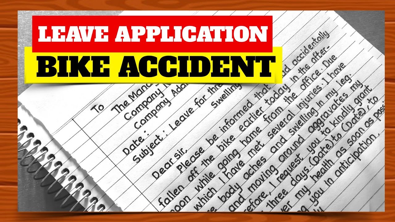Application for leave Application for sick leave Bike Accident 😱