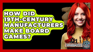 How Did 19th-century Manufacturers Make Board Games? - The Board Game Xpert