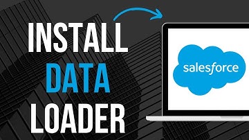 How To Install Data Loader In Salesforce (Updated)