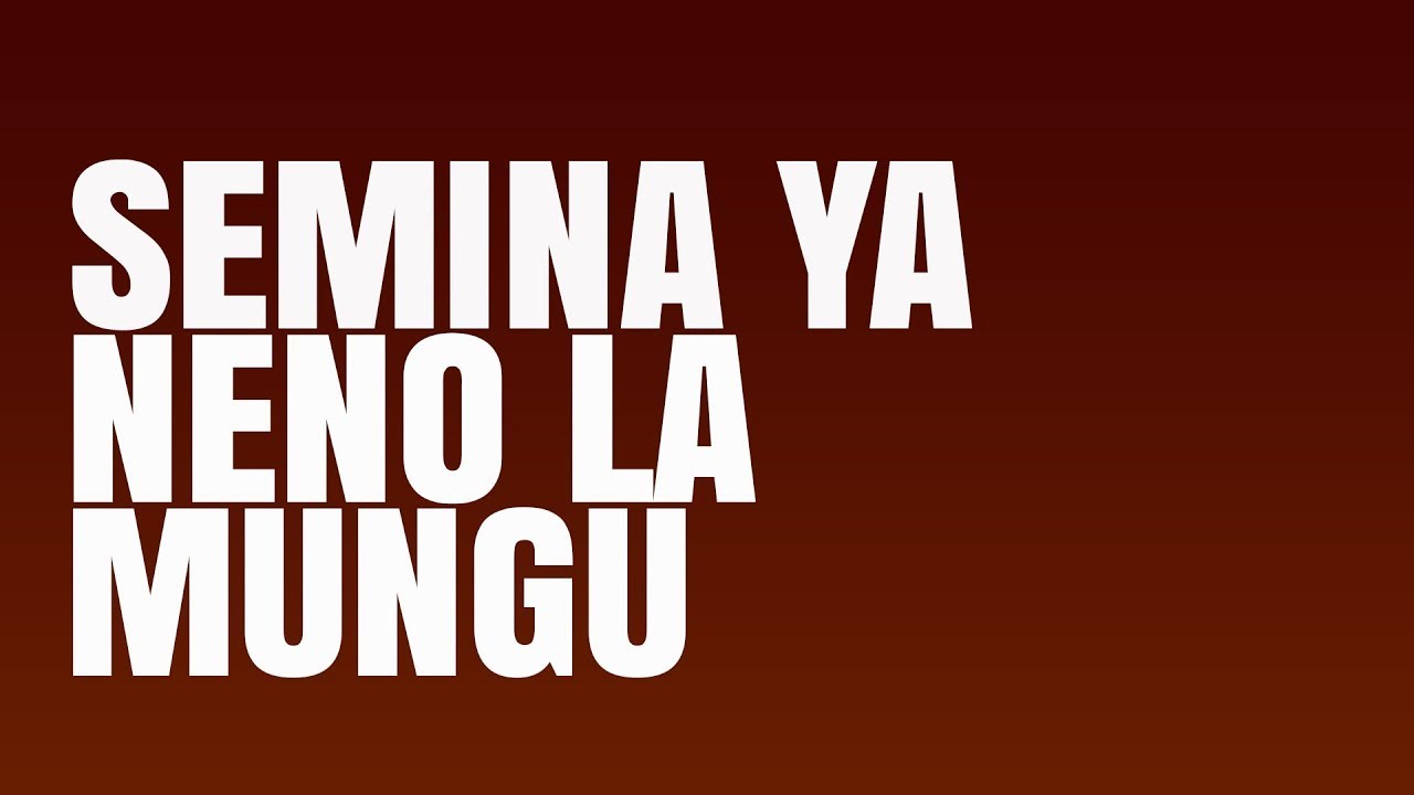 SEMINA YA NENO LAMUNGU 25 FEBRUARY 2026