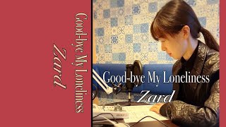 Zard／Good‐Bye My Loneliness