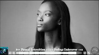 Pascal Letoublon - Feelings Undercover