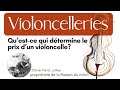 Questce qui dtermine le prix dun violoncelle